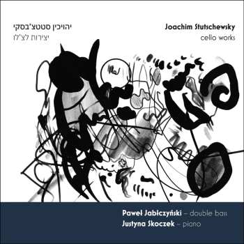 Album Joachim Stutschewsky: Werke Für Kontrabass & Klavier