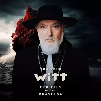 Joachim Witt: Der Fels In Der Brandung