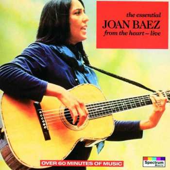 CD Joan Baez: The Essential Joan Baez: From The Heart - Live