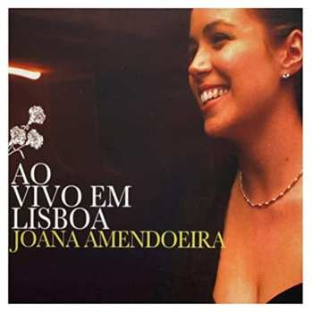 CD Joana Amendoeira: Ao Vivo Em Lisboa