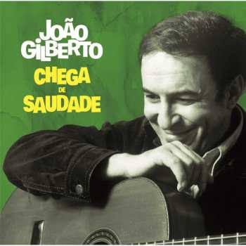 CD João Gilberto: Chega De Saudade
