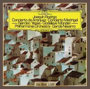 Joaquín Rodrigo: Concierto De Aranjuez / Concierto Madrigal / Concertino