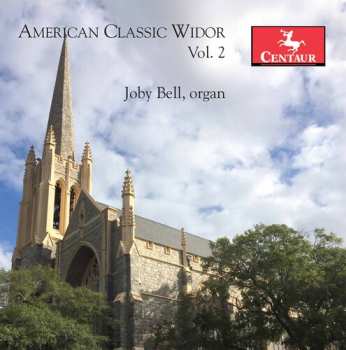 Album Joby Bell: American Classic Widor Vol. 2