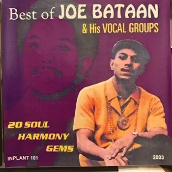 Joe Bataan: Best Of Joe Bataan & His Vocal Groups