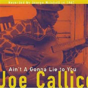 Album Joe Callicott: Ain't A Gonna Lie To You