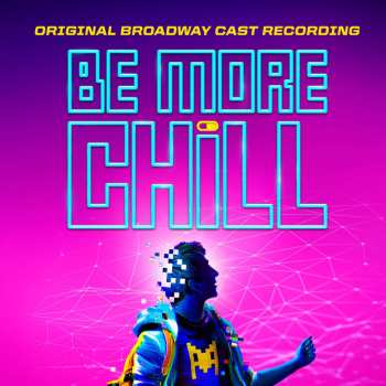 2CD Joe Iconis: Be More Chill (Original Broadway Cast Recording)