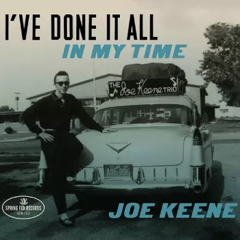 Joe Keene: I've Done It All In My Time