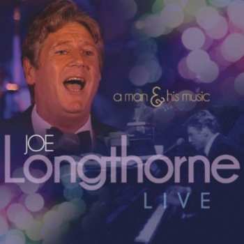 Album Joe Longthorne: Live: Man & His Music