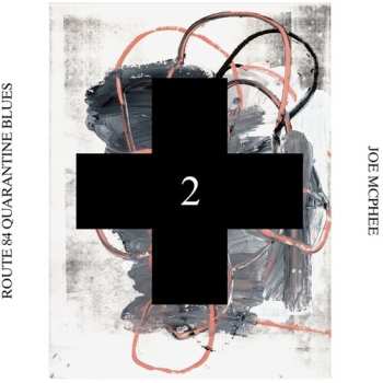 Album Joe McPhee: Route 84 Quarantine Blues