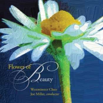 Album Westminster Choir: Flower Of Beauty
