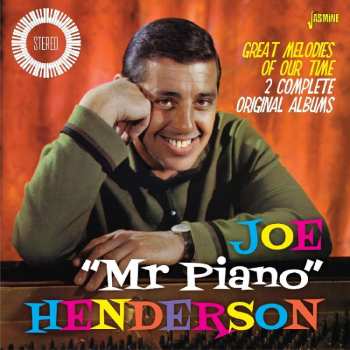 CD Joe "Mr Piano" Henderson: Great Melodies Of Our Time - 2 Complete Original Albums