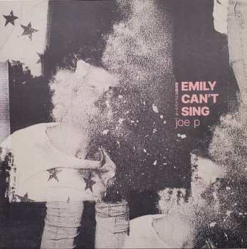 Album Joe P: Emily Can't Sing