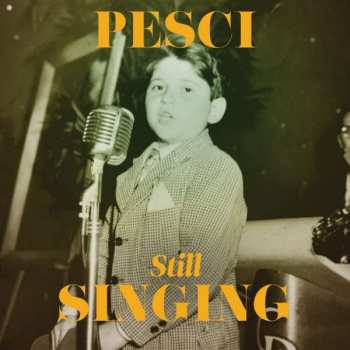 CD Joe Pesci: Pesci... Still Singing