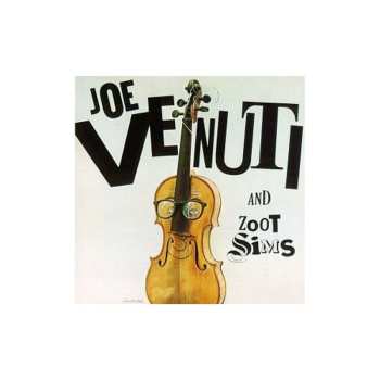 Album Zoot Sims: Joe Venuti And Zoot Sims