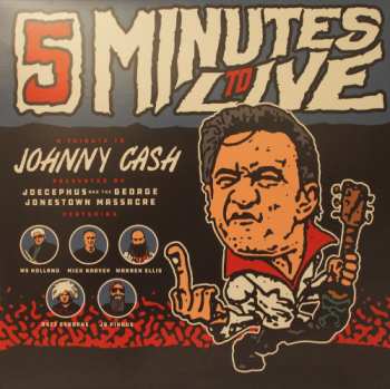 LP Joecephus And The George Jonestown Massacre: 5 Minutes to Live: A Tribute to Johnny Cash