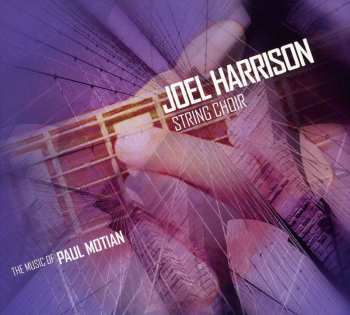 Album Joel Harrison String Choir: The Music Of Paul Motian