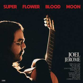 LP Joel Jerome: Super Flower Blood Moon LTD