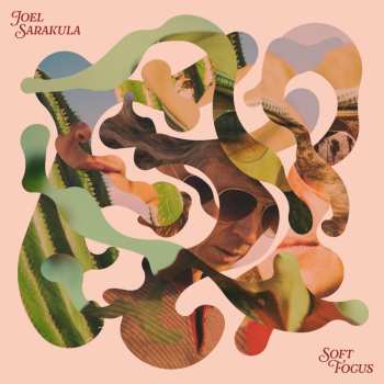 CD Joel Sarakula: Soft Focus