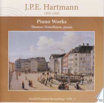 CD Johan Peter Emilius Hartmann: Piano Works - World Premiere Recordings Vol. 3