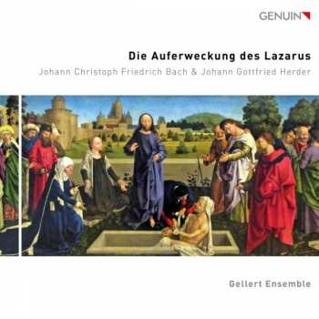 CD Johann Christoph Friedrich Bach: Die Auferweckung Des Lazarus 