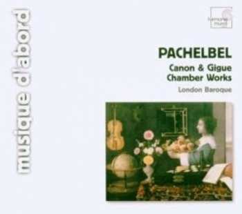 CD Johann Pachelbel: Canon & Gigue · Chamber Works