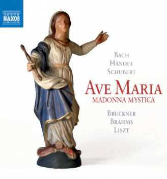 CD Johann Sebastian Bach: Ave Maria - Madonna Mystica