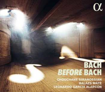 Album Johann Sebastian Bach: Bach Before Bach