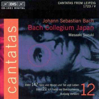 CD Johann Sebastian Bach: Cantatas 12 : BWV 147 Herz Und Mund Tat Und Leben - BWV 21 Ich Hatte Viel Bekümmernis ( Leipzig Version )