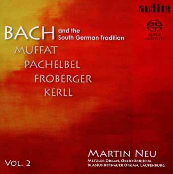 SACD Johann Sebastian Bach: Bach And The South German Tradition. Vol. 2