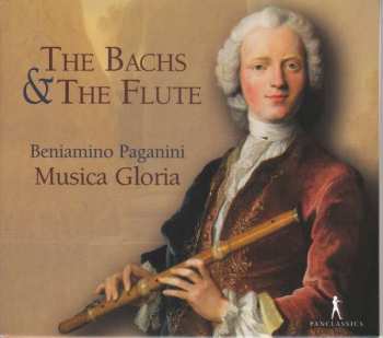 CD Johann Sebastian Bach: Beniamino Paganini & Musica Gloria - The Bachs & The Flute