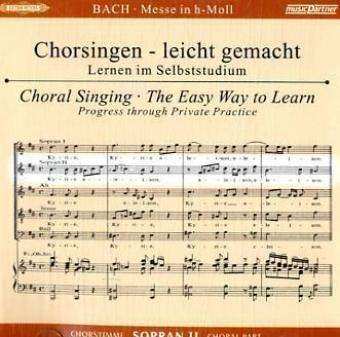 CD Johann Sebastian Bach: Chorsingen Leicht Gemacht: Bach, Messe H-moll Bwv 232