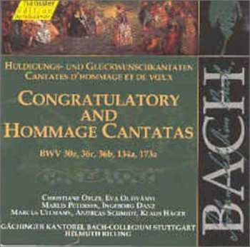 Album Johann Sebastian Bach: Congratulatory And Hommage Cantatas (BWV 30a, 36c, 36b, 134a, 173a)
