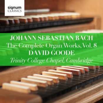 CD Johann Sebastian Bach: The Complete Organ Works, Vol. 8