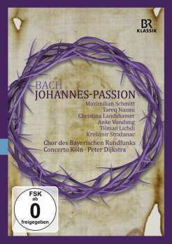 DVD Johann Sebastian Bach: Johannes-Passion, BWV 245 - Fassung Von 1724 Mit Zusätzlich 3 Arien Aus Der Fassung von 1725, BWV 245a