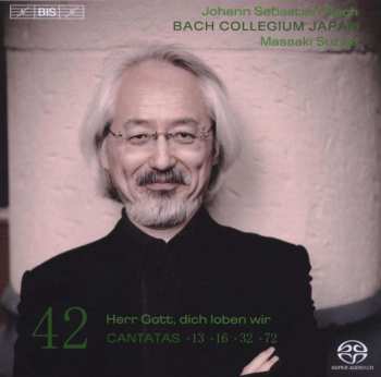 SACD Johann Sebastian Bach: Cantatas 42: ►13 ►16 ►32 ►72 (Herr Gott, Dich Loben Wir )