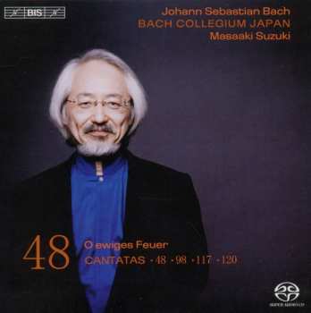 SACD Johann Sebastian Bach: Cantatas 48: ►48 ►98 ►117 ►120 (O Ewiges Feuer)