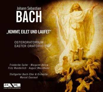 CD Johann Sebastian Bach: Kommt, Eilet Und Laufet (Osteroratorium / Eater Oratorio)