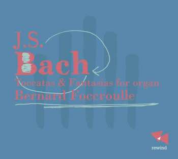 CD Johann Sebastian Bach: Berühmte Orgelwerke