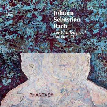 CD Johann Sebastian Bach: The Well-Tempered Consort-III