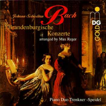 Album Johann Sebastian Bach: Brandenburgische Konzerte (Arranged By Max Reger)
