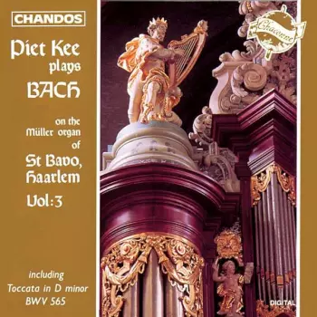 Piet Kee Plays Bach On The Müller Organ Of St Bavo, Haarlem Vol. 3