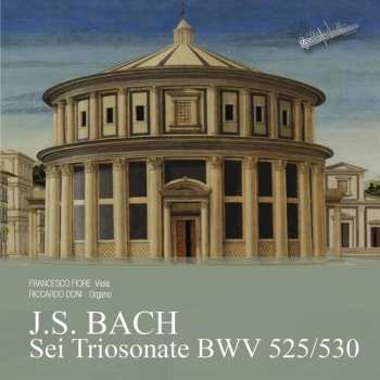 Album Johann Sebastian Bach: Sei Triosonate BWV 525/530