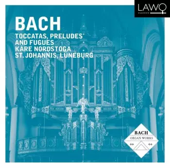 Toccatas, Preludes and Fugues