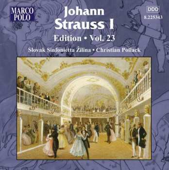 CD Johann Strauss Sr.: Johann Strauss I:  Edition • Vol. 23