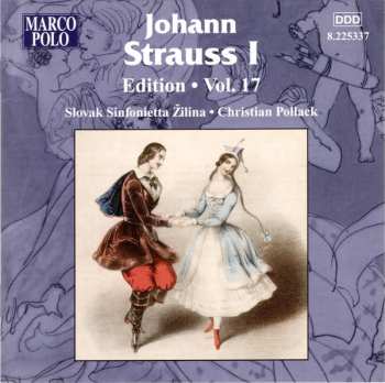 CD Johann Strauss Sr.: Johann Strauss I:  Edition • Vol. 17