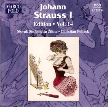 Album Johann Strauss Sr.: Johann Strauss I:  Edition • Vol. 14