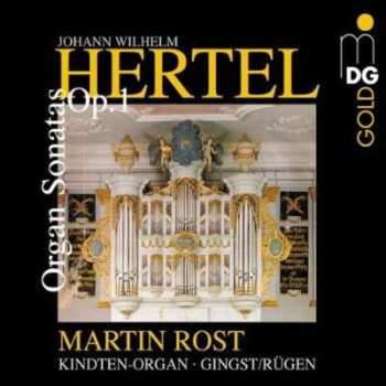 CD Johann Wilhelm Hertel: Orgelsonaten Op.1 Nr.1-6