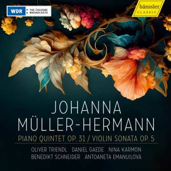 Album Daniel Gaede: Piano Quintet Op. 31 / Violin Sonata Op. 5