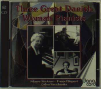 Album France Ellegaard: Three Great Danish Woman Pianist