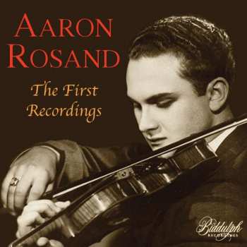 CD Aaron Rosand: The First Recordings
